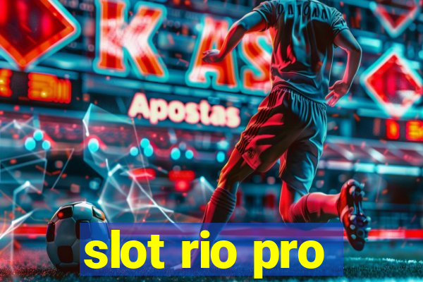 slot rio pro